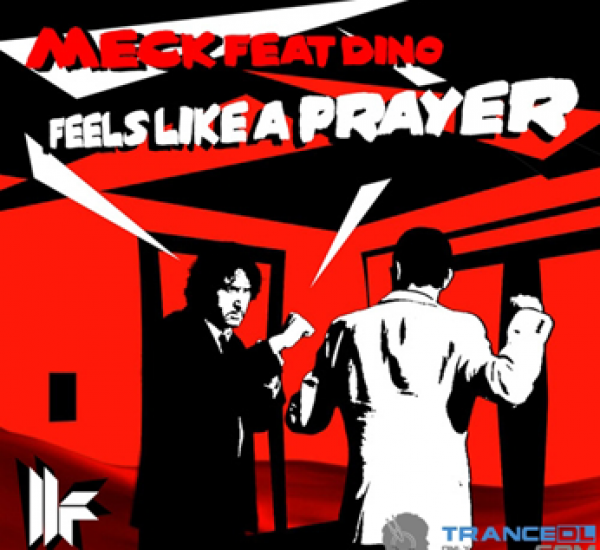 Meck feat Dino<br><span>Feels Like A Prayer</span>