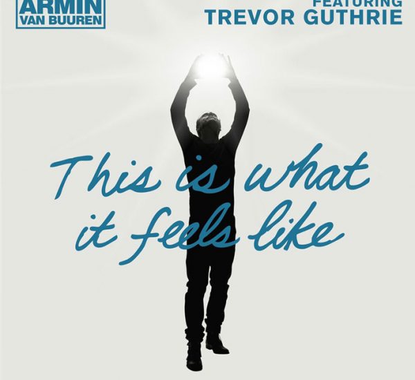 Armin Van Buuren feat. Trevor Guthrie <br><span>This Is What It Feels Like (Stem Mastering)</span>