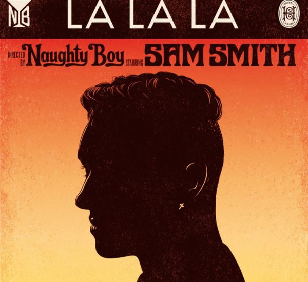 Naughty Boy feat. Sam Smith<br><span>La La La (Mastering)</span>