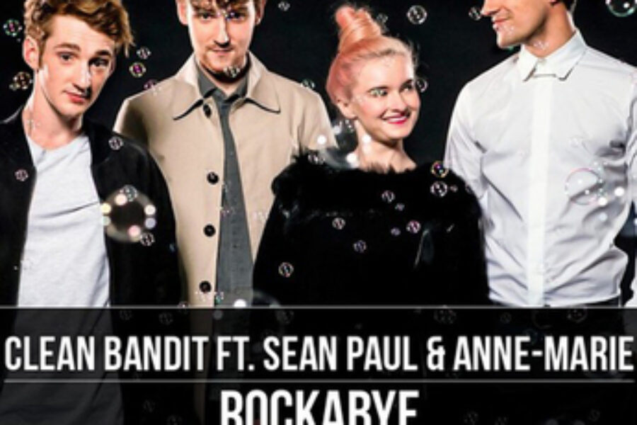 Clean Bandit Ft. Anne Marie & Sean Paul<br><span> Rockabye – Editing</span>