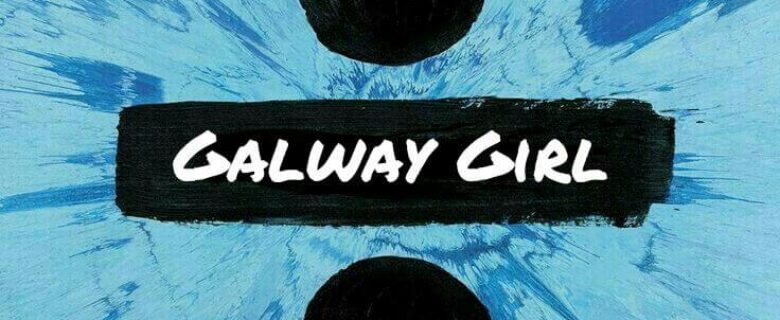 Ed Sheeran<br><span>Galway Girl (Editing)</span>